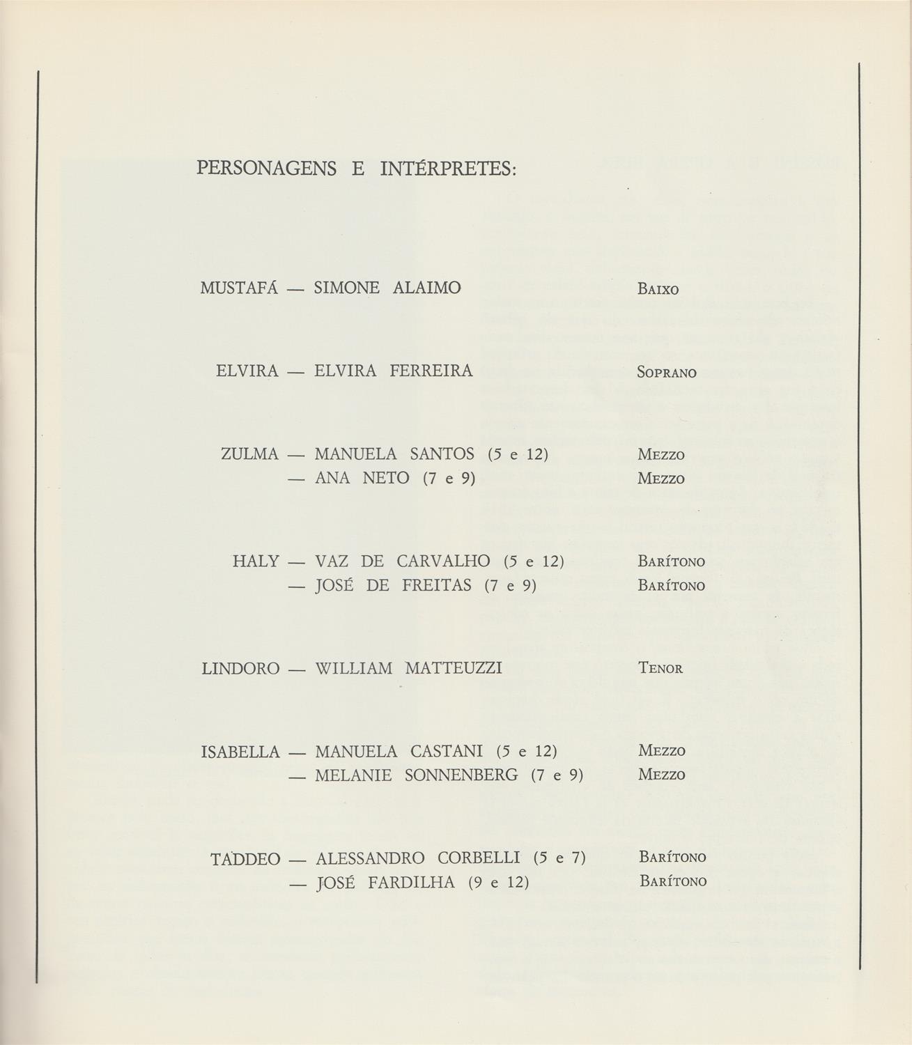 <span><p>Programa da �pera "A italiana em Argel", de Gioacchino Rossini. Digitaliza��o da capa e da ficha t�cnica do espect�culo.</p></span>