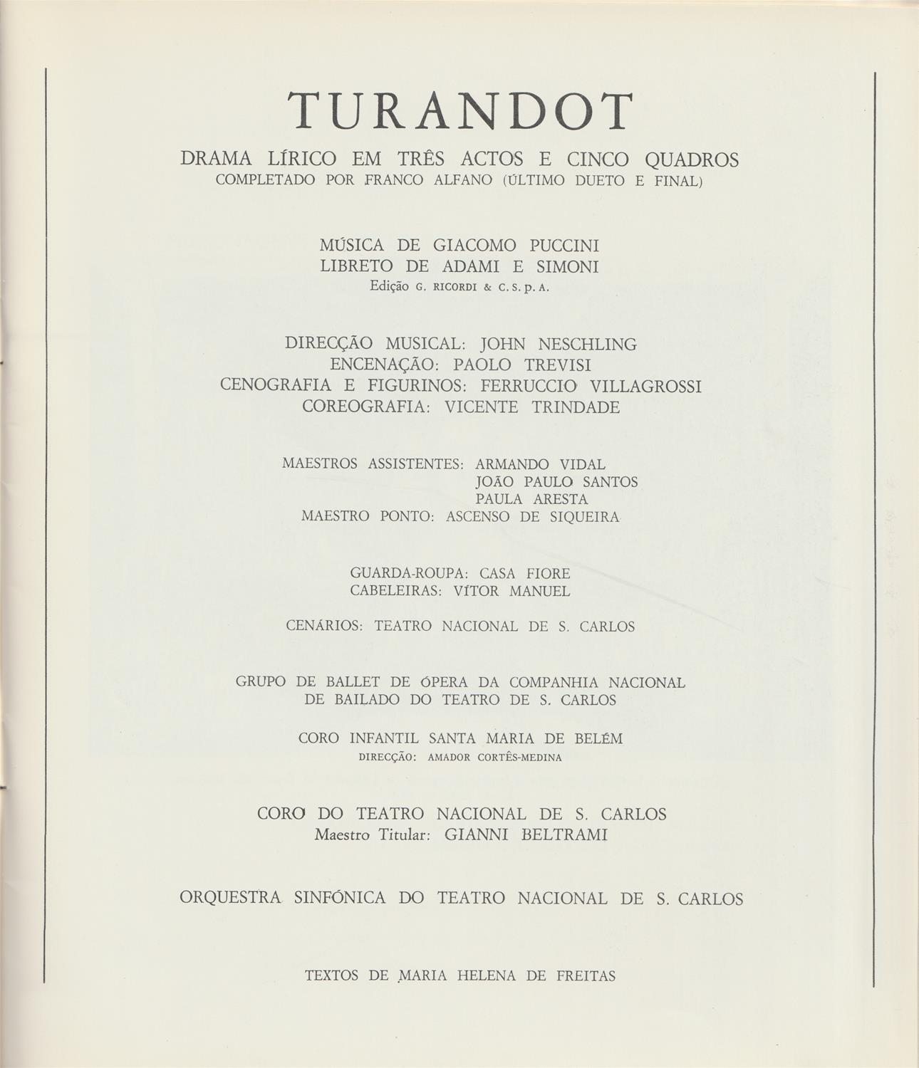<span><p>Programa da �pera "Turandot", de Giacomo Puccini. Digitaliza��o da capa e da ficha t�cnica do espect�culo (3 p�ginas).</p></span>
