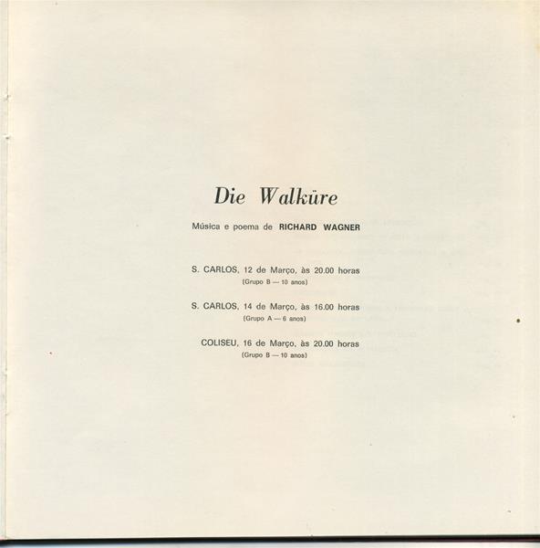 <span><p>Programa da r�cita O Anel do Nibelungo ? A Valqu�ria, no TNSC a 12 e 14 de mar�o de 1976, e no Coliseu dos Recreios a 16 mar�o de 1976.</p></span>