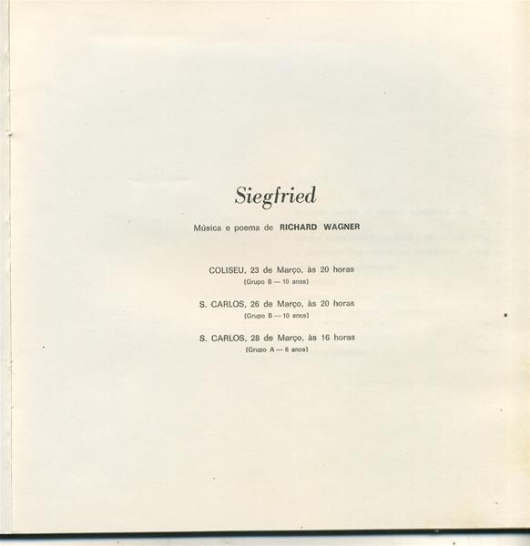 <span><p>Programa da r�cita O Anel do Nibelungo ? Siegfried, no Coliseu dos Recreios a 23 de mar�o, e no TNSC a 26 e 28 mar�o de 1976, com adenda.</p></span>