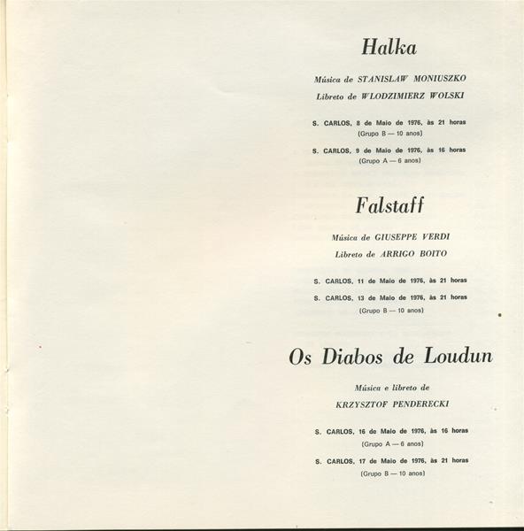 <span><p>Programa das r�citas do Grande Teatro de Vars�via: Halka a 8 e 9 de Maio de 1976, Falstaff a 11 e 13 de Maio de 1976, e Os Diabos de Loudon a 16 e 17 Maio de 1976, no TNSC, com adenda.</p></span>