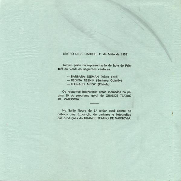 <span><p>Programa das r�citas do Grande Teatro de Vars�via: Halka a 8 e 9 de Maio de 1976, Falstaff a 11 e 13 de Maio de 1976, e Os Diabos de Loudon a 16 e 17 Maio de 1976, no TNSC, com adenda.</p></span>