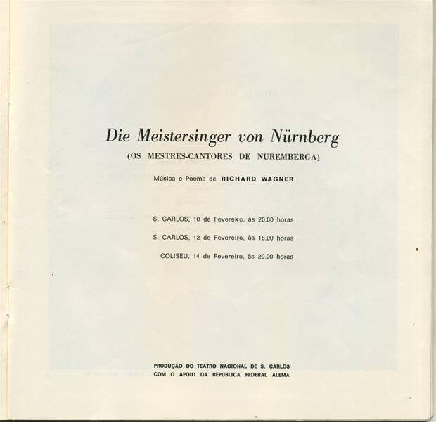 <span><p>Programa de r�cita Die Meistersinger no TNSC a 10 e 12 Fevereiro de 1978, e no Coliseu dos Recreios a 14 de fevereiro de 1978, onde constam duas adendas.</p></span>