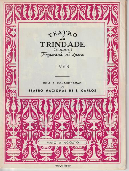 <span><p>Programa do Teatro da trindade (FNAT) de 1968, impresso em papel e vendido ao p�blico no espect�culo da temporada de Maio a Agosto de 1968 do Teatro da Trindade, com a colabora��o do Teatro Nacional de S. Carlos. Apenas foram digitalizadas a capa e p�gina com ficha art�stica. Pre�o do programa inscrito na capa ? 2 escudos e 50 c�ntimos.</p></span>