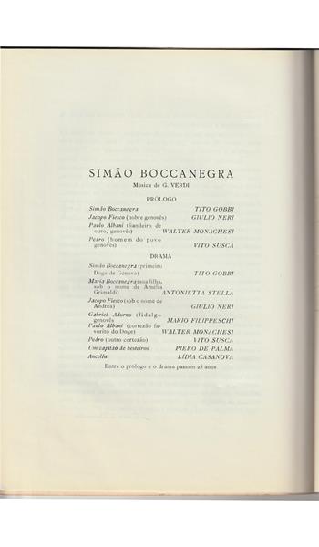<span><p>Programa impresso em papel e vendido ao p�blico no espect�culo "Sim�o Boccanegra" da temporada de 1955 no TNSC. Inclui p�gina com bilhete agrafado. Apenas foram digitalizadas a capa, p�gina com ficha art�stica e p�gina com bilhete agrafado.</p></span>