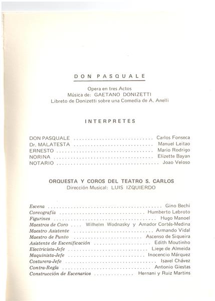 <span><p>Libreto da �pera "Don Pasquale", de Donizzetti, no VII Festival Iberico de Musica, Badajoz, Maio 1979. Companhia Nacional de Teatro e S�o Carlos, dia 21 maio 1979.</p></span>