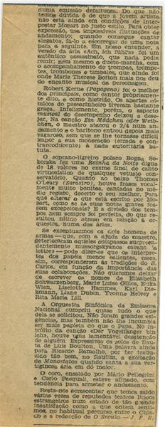 <span><p>Recorte do jornal “O S�culo”, de 21-1-1967, sobre “A Flauta M�gica” de Mozart no S. Carlos. Trata-se de uma cr�tica de J.F.B ao libreto da Flauta M�gica. Trata-se de um coment�rio � actua��o dos principais int�rpretes, a reg�ncia musical e c�nica.</p></span>