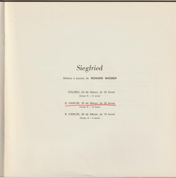 <span><p>Programas de sala da grande produ��o “Der Ring des Nibelungen ? Siegfried / O anel do Nibelungo ? Siegfried”, que corresponde � segunda parte. Inclui bilhete para a r�cita de 26 de mar�o de 1976 no TNSC (fila E, n.�12) ? 20h.</p></span>