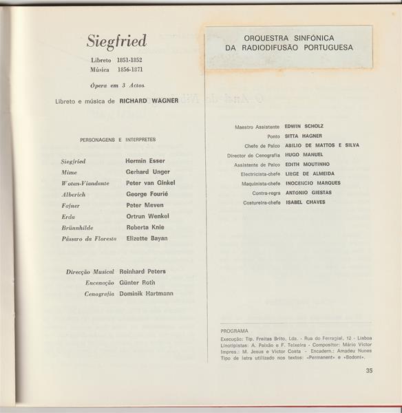 <span><p>Programas de sala da grande produ��o “Der Ring des Nibelungen ? Siegfried / O anel do Nibelungo ? Siegfried”, que corresponde � segunda parte. Inclui bilhete para a r�cita de 26 de mar�o de 1976 no TNSC (fila E, n.�12) ? 20h.</p></span>
