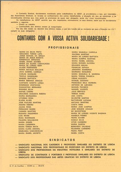 <span><p>Baixo-assinado elaborado pelos sindicatos constantes no folheto. Documentos feitos anonimamente, portanto sem autor identificado. Pode ter sido feito pela Associa��o de Estudantes do T�cnico, uma vez que aparece mencionado por diversas vezes no corpo de texto do documento. Feito com a colabora��o dos sindicatos.</p></span>