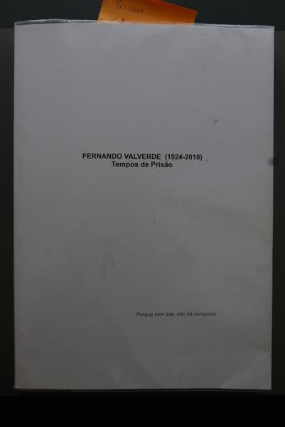 <span><p>Compila��o de documentos sobre o pai, Fernando Valverde (processos da pris�o, 1947 e 1967). Os documentos originais na Torre do Tombo.</p></span>
