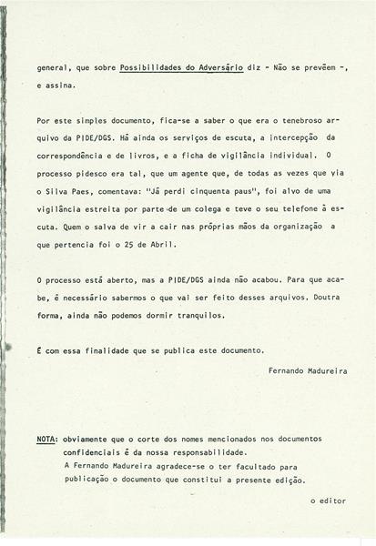 <span><p>Edi��o dos relat�rios da PIDE relativamente aos sectores potencialmente perigosos, no qual os banc�rios apareciam muito referenciados. Nos dia 9 de Abril, a 15 dias da Revolu��o o sindicato dos banc�rios promove uma reuni�o, no Clube art�stico de Torres Vedras. A reuni�o foi proibida e o controlo policial era t�o intenso que detectaram a chegada a esta cidade de 12 indiv�duos, provenientes de outras localidades transportados em autom�veis para participarem nessa reuni�o.</p></span>