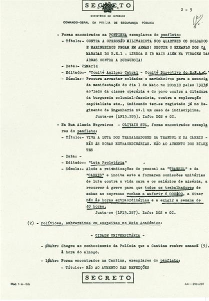 <span><p>Edi��o dos relat�rios da PIDE relativamente aos sectores potencialmente perigosos, no qual os banc�rios apareciam muito referenciados. Nos dia 9 de Abril, a 15 dias da Revolu��o o sindicato dos banc�rios promove uma reuni�o, no Clube art�stico de Torres Vedras. A reuni�o foi proibida e o controlo policial era t�o intenso que detectaram a chegada a esta cidade de 12 indiv�duos, provenientes de outras localidades transportados em autom�veis para participarem nessa reuni�o.</p></span>