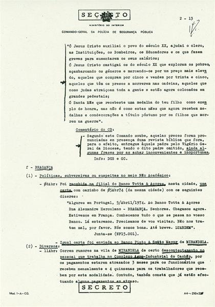 <span><p>Edi��o dos relat�rios da PIDE relativamente aos sectores potencialmente perigosos, no qual os banc�rios apareciam muito referenciados. Nos dia 9 de Abril, a 15 dias da Revolu��o o sindicato dos banc�rios promove uma reuni�o, no Clube art�stico de Torres Vedras. A reuni�o foi proibida e o controlo policial era t�o intenso que detectaram a chegada a esta cidade de 12 indiv�duos, provenientes de outras localidades transportados em autom�veis para participarem nessa reuni�o.</p></span>