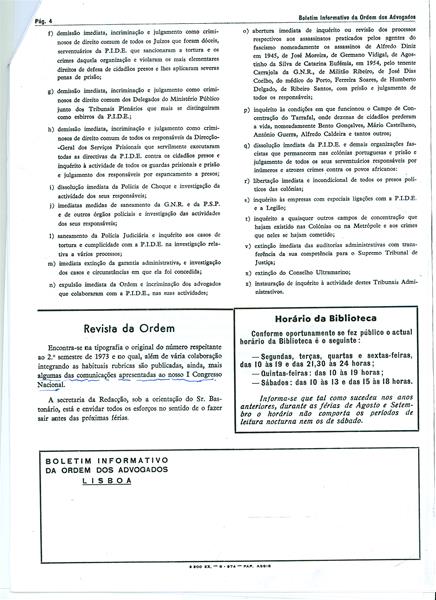 <span><p>Boletim informativo da Ordem dos Advogados.
1 ? Mo��o n�3 aprovada sobre desmantelamento da PIDE
2 ? Lista dos  48 advogados  nomeados na Assembleia de 3 de Maio de 1974 para ajudar ao julgamento e desmantelamento do tribunal pol�tico plen�rio.</p></span>