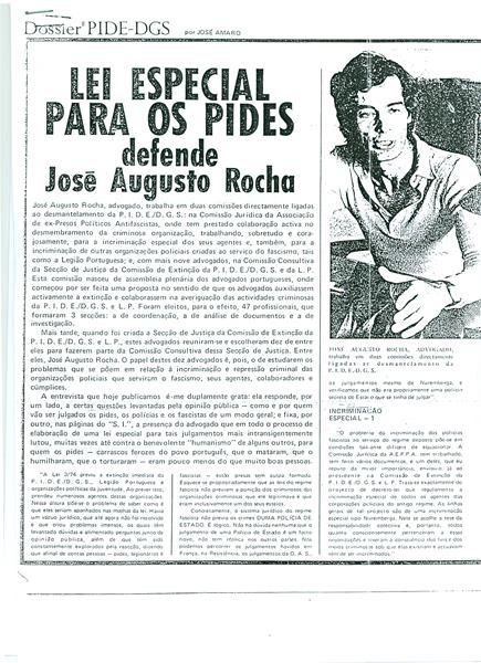 <span><p>“Para os julgamentos d�vidas e hesita��es”. Dossier PIDE. In O S�culo Ilustrado, n�1919, 19 de Outubro de 1971. p. 47-48. Entrevista que fizeram a Jos� Augusto Rocha porque apresentou um projeto de incrimina��o
 da PIDE, 2 p�ginas.
“Lei especial para os PIDES defende Jos� Augusto Rocha”. Autor Jos� Amaro. In O S�culo Ilustrado
Tema principal: incrimina��o e desmantelamento da PIDE. 2 p�ginas.</p></span>