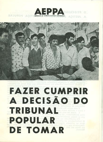<span><p>Folheto subversivo “Fazer cumprir a decis�o do Tribunal Popular de Tomar”. Autor: AEPPA (Associa��o de Ex-presos pol�ticos antifascista).</p></span>