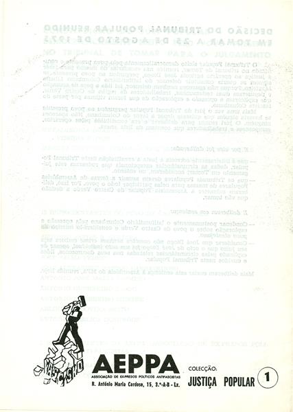 <span><p>Folheto subversivo “Fazer cumprir a decis�o do Tribunal Popular de Tomar”. Autor: AEPPA (Associa��o de Ex-presos pol�ticos antifascista).</p></span>