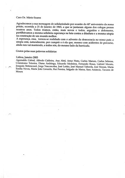 <span><p>Correspond�ncia de solidariedade com M�rio Soares, advogado do processo.
Resposta de felicita��o a todos os que lutaram contra ditadura e tiveram a esperan�a de um pa�s melhor.</p></span>