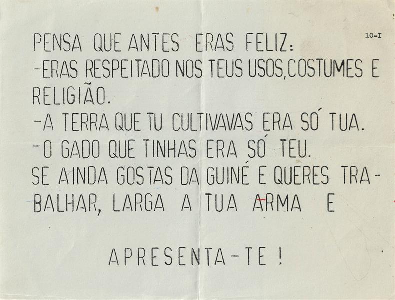 <span><p>Documentos de ac��o psico-social:
“Apresenta-te � tropa  levanta os bra�os- Guin� Portuguesa Guin� Feliz”.
4 folhetos “Guin� Portuguesa. � e ser� sempre Portugal”.</p></span>