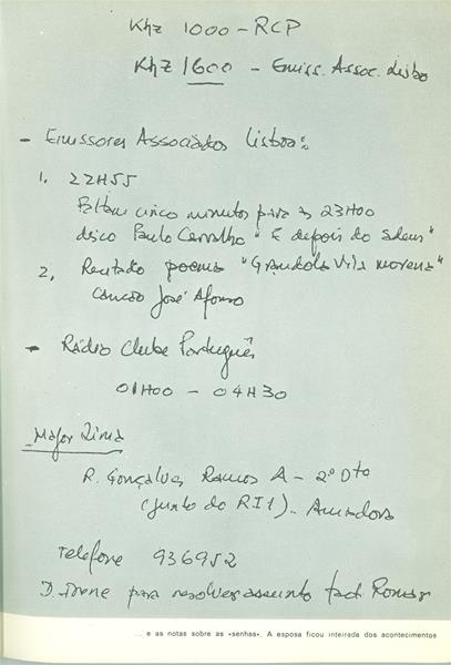 <span><p>Resumo dos v�rios passos, com os hor�rios da ocupa��o da R�dio Clube Portuguesa pelo marido a 24 de Abril de 1974 e 2 fotos da ocupa��o com blindados para ocupar a legi�o portuguesa na Penha de Franca.</p></span>