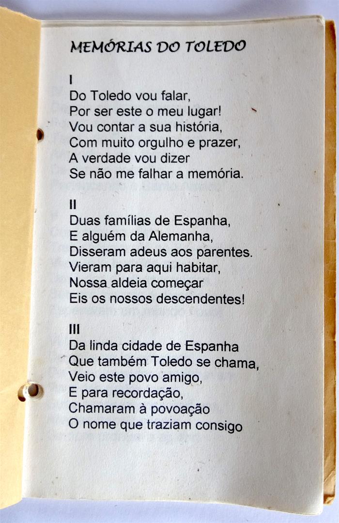 <span><p>Livro com o poema "Mem�rias do Toledo" escrito por Leoc�dia Silveira em 1992. Versa sobre a hist�ria do lugar do Toledo. Foi feito no �mbito da festa de final de segundo ciclo a pedido do professora (1992)</p></span>